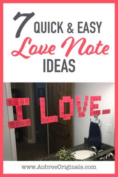 a bathroom with the words 7 quick and easy love note ideas written on the mirror