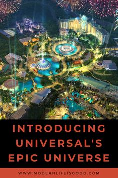 an aerial view of universal's epic universe at night with fireworks in the sky