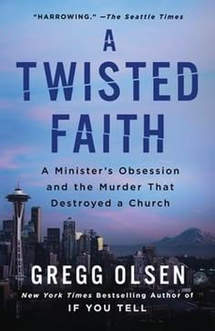 a book cover for a twisted faith, with the seattle skyline in the background and text below it