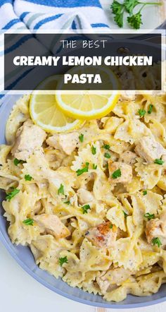 the best creamy lemon chicken pasta recipe