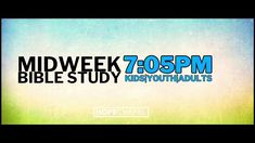 the words mid - week bible study on a blue and green background with an image of a