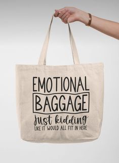 Funny Bags Diy, Emotional Baggage Bag, Small Cricut Projects To Sell, Sublimation Items To Sell, Emotional Baggage Tote Bag, Sublimation Tote Bag Ideas, Bag Ideas Design, Cricut Tote Bags, T Shirt Print Ideas