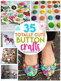 the collage shows different buttons and patterns on shoes, with text overlay that reads 35 totally cute button crafts