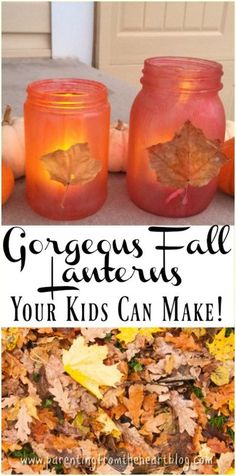 two jars filled with leaves and the words gorgeous fall lanterns your kids can make