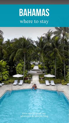 a swimming pool surrounded by palm trees and umbrellas with the words,'bahmaas where to stay '