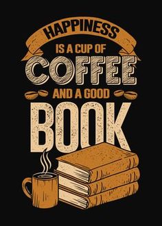 coffee and a good book are the best things in life