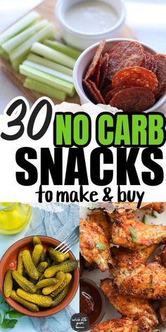 the cover of 30 no carb snacks to make and buy, including pickles