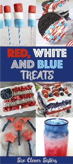 red, white and blue treats with text overlay that says red, white and blue treats