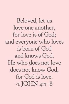 a pink background with the words, beloved let us love one another for love is of god