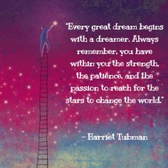 a man on a ladder reaching up into the sky with a quote from harriet tullman