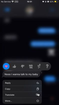 an iphone screen with the text'nooo i wanna to talk to my baby '