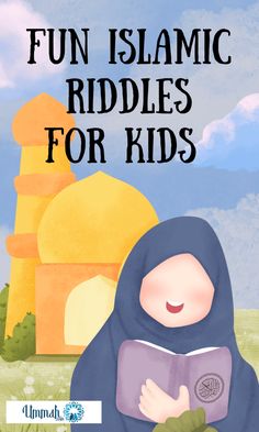 an islamic girl reading a book with the title fun islamic riddles for kids