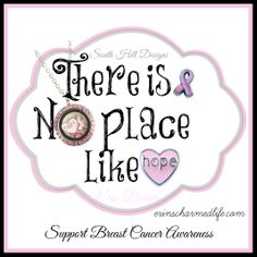 There is no place like hope breast cancer awareness, show your support with a South Hill Designs cancer awareness locket  https://southhilldesigns.com/acharmedlife/ProductList.aspx?viewAll=true Relay For Life, Locket, New Arrivals, Design