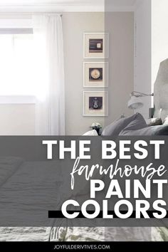 the best farmhouse style paint colors for your bedroom and living room, including white walls