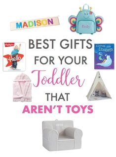 the words best gifts for your toddler that aren't toys are in pink and blue