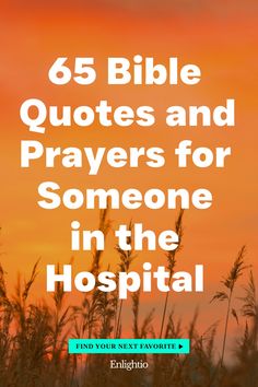 65 Bible Quotes and Prayers for Someone in the Hospital