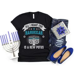 Funny All I Want for Hanukkah is New POTUS Shirt Jewish | Etsy Cute Tshirt, Matching Outfit, Classic Wardrobe Staples, Matching Family Pajamas, Sweater Gift, Family Pajamas, Festival Lights, Star Of David, All I Want