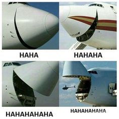 four pictures of an airplane with the caption ha ha ha ha ha ha ha