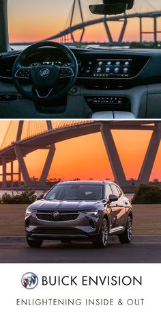 the inside and outside view of a vehicle in front of a bridge at sunset, with text that reads buick envision