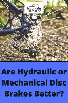 there are hydraulic or mechanical disc brakes better?