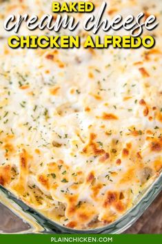 baked cream cheese chicken alfredo in a casserole dish with the title above it