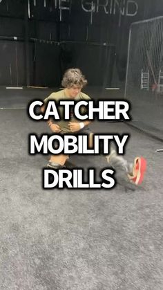 a young boy is playing with a skateboard in an indoor area that says catcher mobility drills