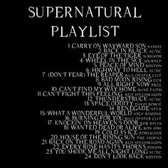 the poster for supernatural playlist is shown in black and white, with words written on it