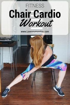 a woman sitting on a chair with her legs crossed and the words fitness chair cardio workout