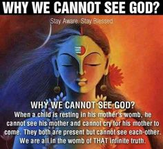 a painting with the words, why we cannot't see god?