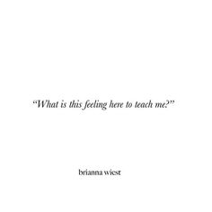 an image of a quote from the book what is this feeling here to teach me?