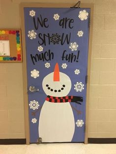 a door decorated with a snowman saying we are show much fun