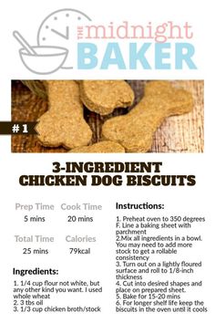 the recipe for 3 ingredient chicken dog biscuits is shown in this brochure