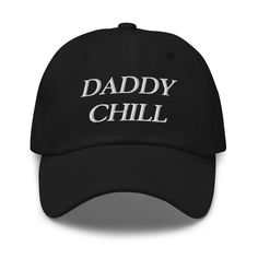 "ORIGINAL EMBROIDERED DAD HAT DESIGN from DripCrate - funny meme hat \"DADDY CHILL\" * Adjustable strap with vintage buckle * 100% chino cotton twill We are a small family owned business and all of our products are made to order. Because of this, we cannot accept returns or exchanges, but please don't hesitate to reach out if you have any concerns about your purchase. We will do everything we can to make sure you're satisfied. Thank you for visiting our store!" Vintage Adjustable Dad Hat With Letter Print, Funny Adjustable Dad Hat Baseball Cap, Funny Adjustable Dad Hat With Curved Bill, Trendy Dad Hat With Letter Print And Short Brim, Novelty Hats With Adjustable Curved Bill, Novelty Snapback Hat With Letter Print And Curved Brim, Novelty Cap For Streetwear, Novelty Letter Print Baseball Cap, Retro Hats With Letter Print And Curved Bill