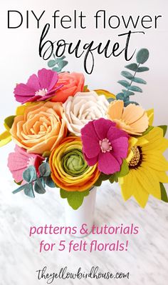 a white vase filled with colorful flowers on top of a marble countertop next to the words diy felt flower bouquet patterns and instructions for 5 felt florals