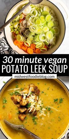 two pictures with different types of soup in them and the words 30 minute vegan potato leek soup