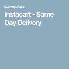 the instacart - same day delivery sign is shown in white on a blue background