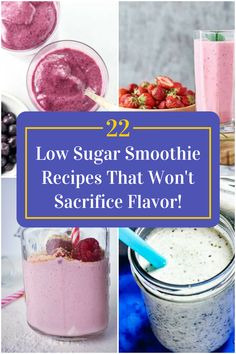 Collage of 4 low sugar smoothie recipes. Low Sugar Smoothie Recipes, Low Fat Smoothies, Tasty Smoothies, Coffee Protein Smoothie, Healthy Diet Smoothies, Blueberry Smoothie Recipe