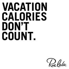 the words vacation calories don't count in black and white