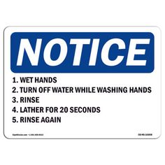 a sign that says notice wet hands turn off water while washing hands 3 rinse 4 later for 20 secondss 5 rinse again