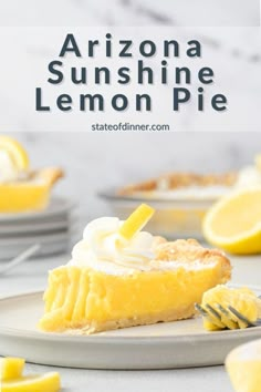 a slice of arizona sunshine lemon pie on a plate