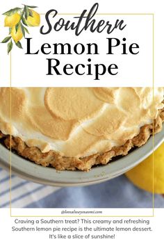 the recipe for southern lemon pie is shown in front of an image with text overlay