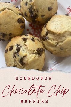 four chocolate chip muffins sitting on top of a paper plate with the words sourdough chocolate chip muffins