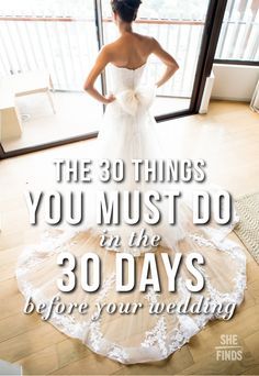 a woman in a wedding dress with the words, the 30 things you must do in the ceremony