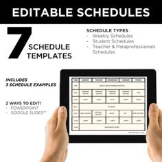 a hand holding an ipad with the text 7 editable schedules on top of it