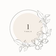 the table number is surrounded by flowers and leaves on a white background with a black outline