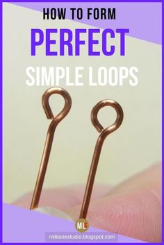 a pair of small metal hooks with the words how to form perfect simple loops on them