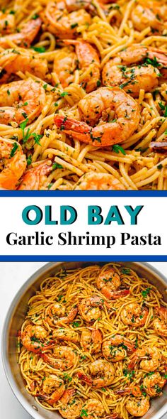 an old bay garlic shrimp pasta recipe in a skillet with the title overlay