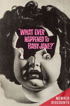 an advertisement for baby jane featuring a woman's face with the words what ever happened to baby jane?