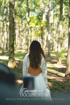 the back of a woman's dress in front of trees with text that reads, congratulations to documentary which wedding video style suits you