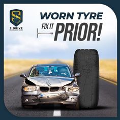 a car that has been hit by a tire with the words worn tyre fix it prior